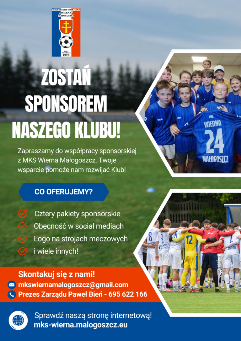 Oferta sponsorska MKS Wierna Małogoszcz: cztery pakiety, obecność w mediach społecznościowych, logo na strojach meczowych. Kontakt: mkswiernamalogoszcz@gmail.com, prezes zarządu Paweł Bień, 695 622 166.